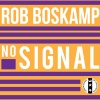 Rob Boskamp - No Signal (Radio Mix)