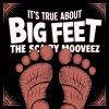 The Scary Mooveez - It's True About Big Feet