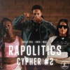 Rapolitics、KaKa、Malika、Naija gyal - Rapolitics Cypher #2 (Explicit)