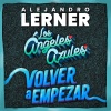 alejandro lerner、Los Angeles Azules - Volver A Empezar (Versión Los Angeles Azules)