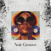 Noir Groove - Beautiful Sunrise