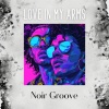 Noir Groove - Love in My Arms