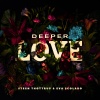 Steen Thottrup、Eva Scolaro - Deeper Love (Radio Edit)