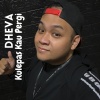 Dheva - KULEPAS KAU PERGI