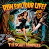 The Scary Mooveez - Run for Your Life!