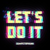 Dumpstaphunk - Let's Do It