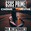 Gsus Prime、Jeimie、Choka - No Respondes (Explicit)
