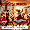 Maurizio Bellocco、Marco Papetti - Balla la pizzica (feat. Marco Papetti)