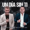 Julián Bruno、Walter Encina - Un Día sin Ti