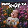 Music For Baby Brain Development、Lullabyes、Lullaby Time - Peaceful Nighttime Lullaby