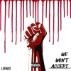 Leinad - We Won't Accept (Explicit)