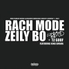 Tz goof、King Smaha、Lil Blood - RACH MODE ZEILY BO (feat. King Smaha)(Explicit)