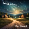 Dave Donatelli - Whiskey Roads