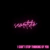 Sam Rotstin - I Can't Stop Thinking of You