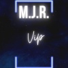 M.J.R. - VIP