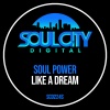 Soul Power - Like A Dream