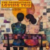 The Foundations - Loving You (Remastered 2024)