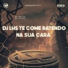 DJ LHS 011、Mc Azvdo - Dj Lhs Te Come Batendo na Sua Cara (Explicit)