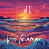 HME - Vou Te Amar