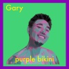 Gary - Purple Bikini (伴奏)