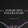 DJ Robão、MC RD、MC Mn - Colocada Envolvente (Explicit)
