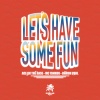 ACE ON THE BASE、MC Yankoo、Damon Paul - Let´s Have Some Fun