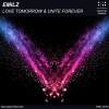 Emilz - Love Tomorrow & Unite Forever