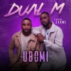 DUAL_M、zakwe - Ubomi (feat. Zakwe)