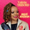 Valérie Tribord - Briyé Ansamn