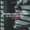 Jonas Schmidt、Goldistic、Jarah Damiel、Laluzaa - Kill Me With Your Kisses