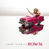 Capri Everitt - Not Your Toy