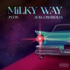 J'Von、Auri Chisholm - Milky Way (feat. Auri Chisholm)(Explicit)