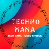 Tech Mama - Bongo Groove (Exended Mix)