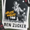 Ben Zucker - Heute nicht! (Live)