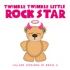 Twinkle Twinkle Little Rock Star - Si Antes Te Hubiera Conocido
