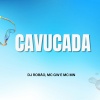 MC GW、MC Mn、DJ Robão - Cavucada (Explicit)