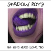 Rey Phantasma - Shadow Boys (Explicit)