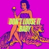 Effendi - Don't Loose It Baby (Original Mix)