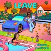 Bossyb、Big Eph - Leave (feat. Big Eph)(Explicit)