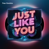 Pops Gambino - Just Like You