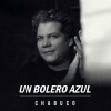 Chabuco - Un Bolero Azul