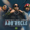 Champion boy yl、LeeMckrazy、EeQue、Nandipha808、Vyno Keys、Rivalz - Abo' Uncle (Explicit)