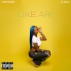 Low the Great、Lil Kayla - Like Ari (Explicit)
