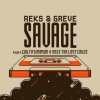 Reks、Greve、Guilty Simpson、Reef The Lost Cauze - SAVAGE (feat. Guilty Simpson & Reef The Lost Cauze)(Explicit)