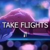 Turn It Up!、Key Notes - Take flights