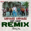 DJ Dalal - Urvasi Urvasi Hip-Hop Remix (From 