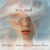 Phil Halo - yes, and? (Remix)