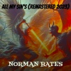 Norman Bates - All My Sin's (Remastered 2023|Explicit)
