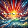 Bogdan Vix - Chroma (Uplifting Mix)