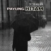 Bangs - Dibawah Payung Hitam